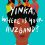 Yinka, Where Is Your Huzband? A Novel by Lilzzie Damilola Blackburn