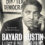Bayard Rustin: A Legacy of Protest and Politics, edited by Michael G. Long, foreword by Clayborne Carson
