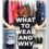 What to Wear and Why: Your Guilt-Free Guide to Sustainable Fashion by Tiffanie Darke