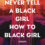 Never Tell a Black Girl How to Black Girl: Essays by Amena Brown