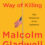 The American Way of Killing: The Invention of an Epidemic by Malcolm Gladwell
