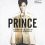 Prince: A Portrait of the Artist in Memories & Memorabilia by Paul Sexton, foreword by Susan Rogers