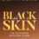 Black Skin: The Definitive Skincare Guide by Dija Ayodele, foreword by Caroline Hirons