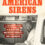 American Sirens: The Incredible Story of the Black Men Who Became America’s First Paramedics by Kevin Hazzard