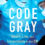 Code Gray: Death, Life, and Uncertainty in the ER by Farzon A. Nahvi, M.D.