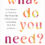 What Do You Need? by Lauren Wesley Wilson