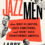 The Jazzmen: How Duke Ellington, Louis Armstrong, and Count Basie Transformed America by Larry Tye