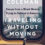 Traveling without Moving: Essays from a Black Woman Trying to Survive in America by Taiyon J. Coleman