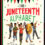 The Juneteenth Alphabet by Andrea Underwood Petifer, illustrated by Ana Latese